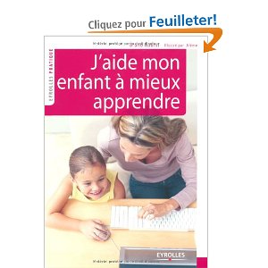 J'aide mon enfant à mieux apprendre 